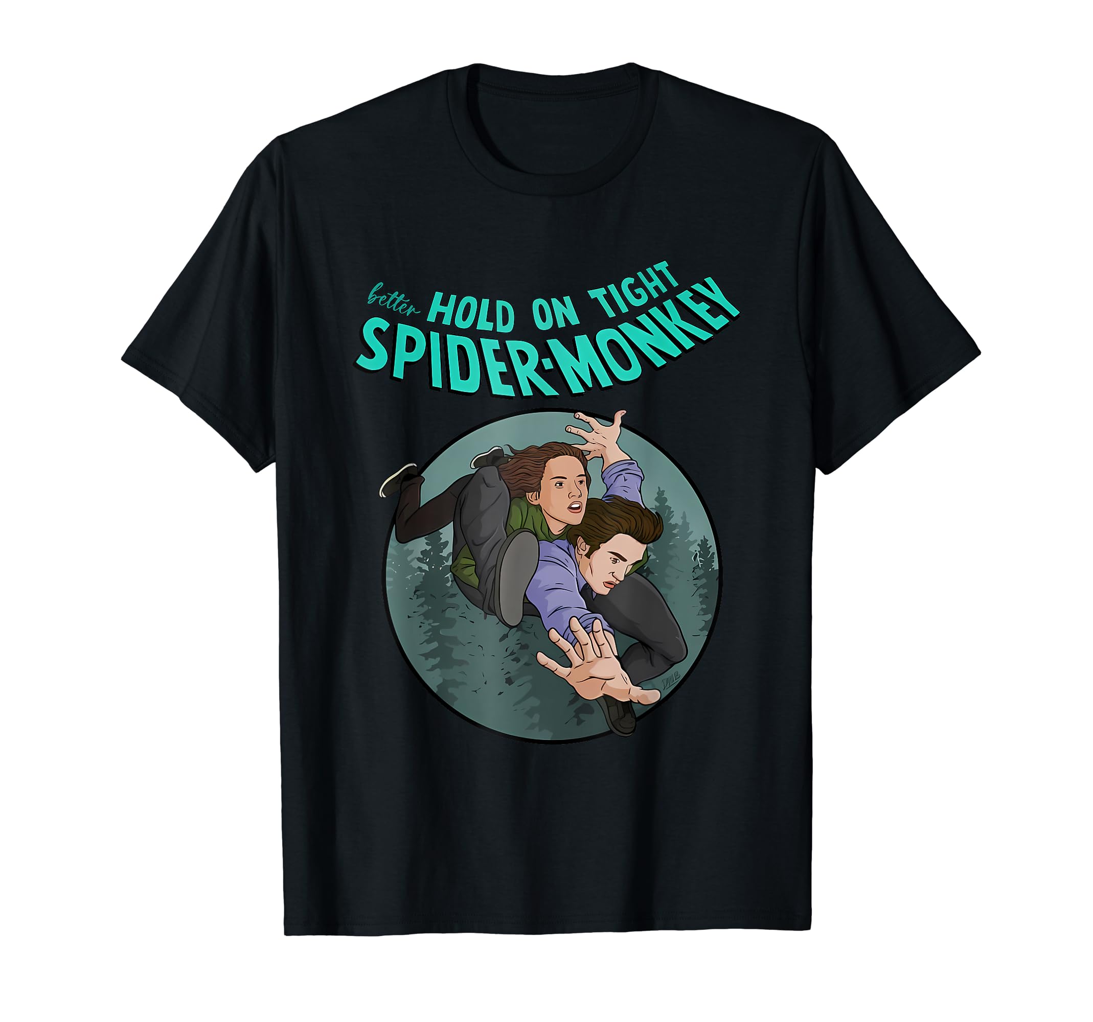 Better Hold On Tight Spider-MonkeyApparel T-Shirt