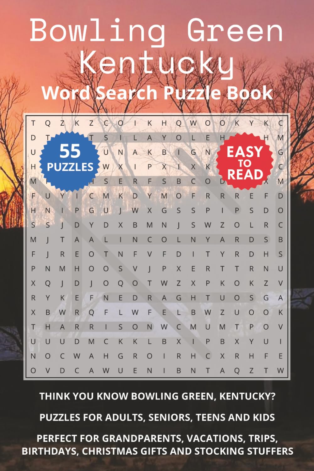 Bowling Green Kentucky Word Search Puzzle Book: Think you know Bowling Green, Kentucky? Puzzles for Adults, Seniors, Teens and Kids. Perfect for ... Christmas Gifts and Stocking Stuffers.