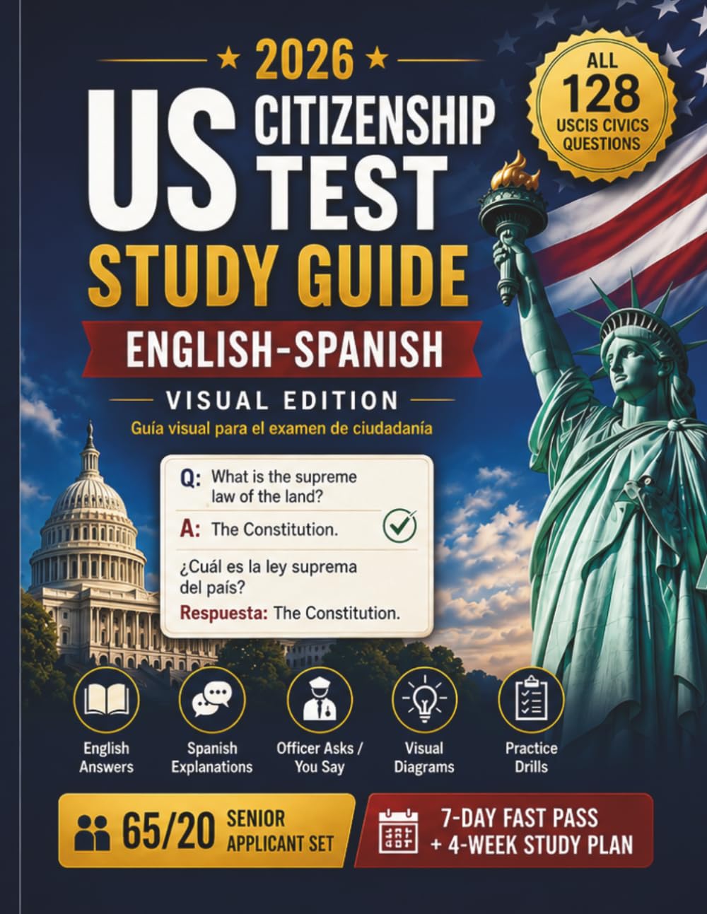 US Citizenship Test Study Guide 2026: English Spanish Visual Edition: Bilingual Guide with All 128 USCIS Civics Questions, Interview Practice, Reading & Writing, 65/20 Senior Set, and Flashcard Drills