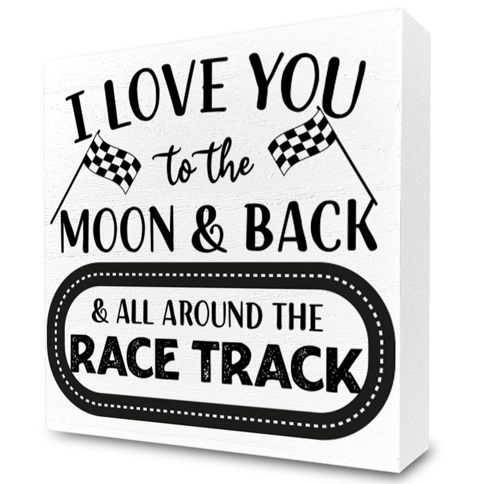 We Love You To The Moon And Back And All Around The Race