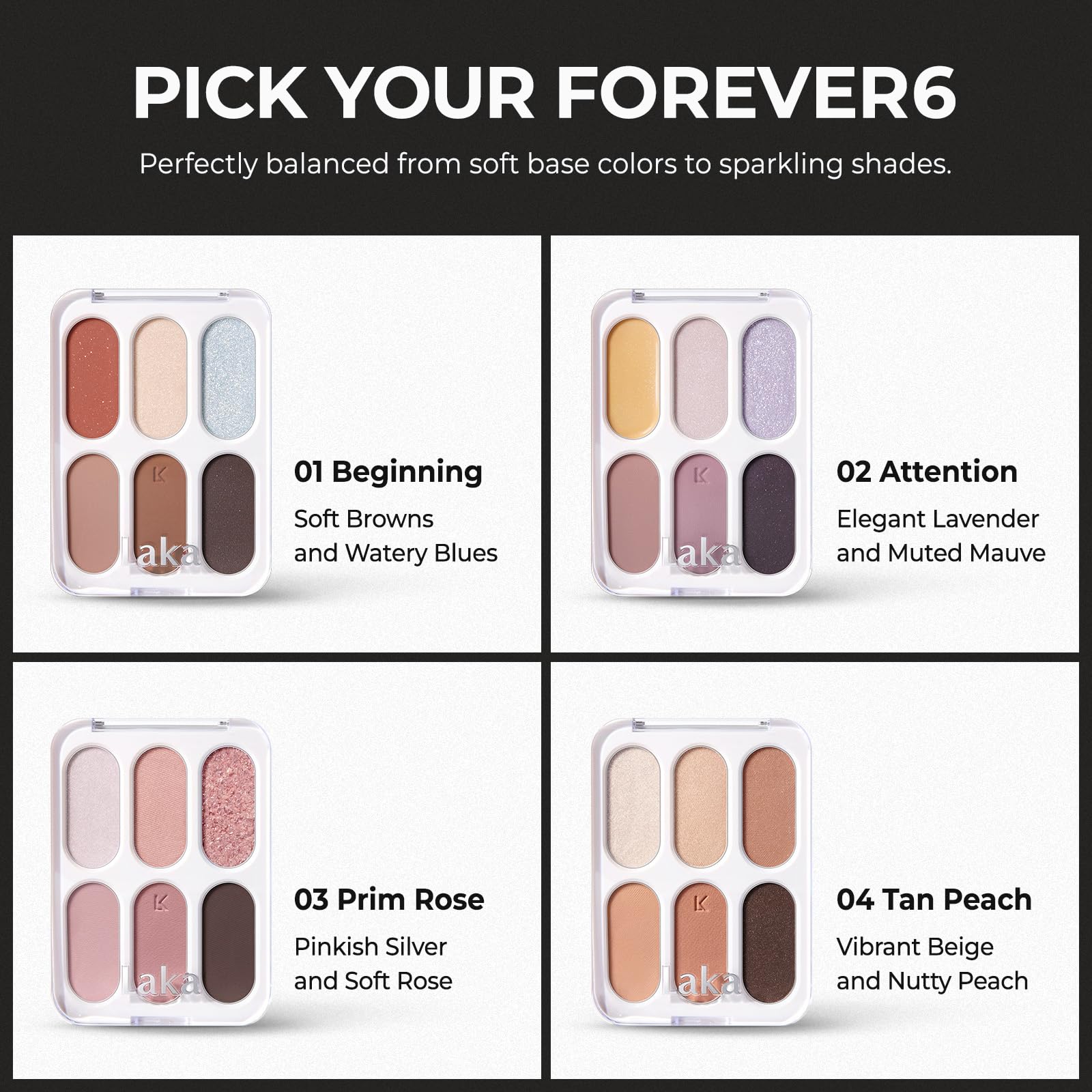 Laka Forever 6 palette di ombretti, 6 tonalità opache, luccicanti e scintillanti, a strati, colori facili da sfumare per un look quotidiano e vivace, vegano, K-Beauty