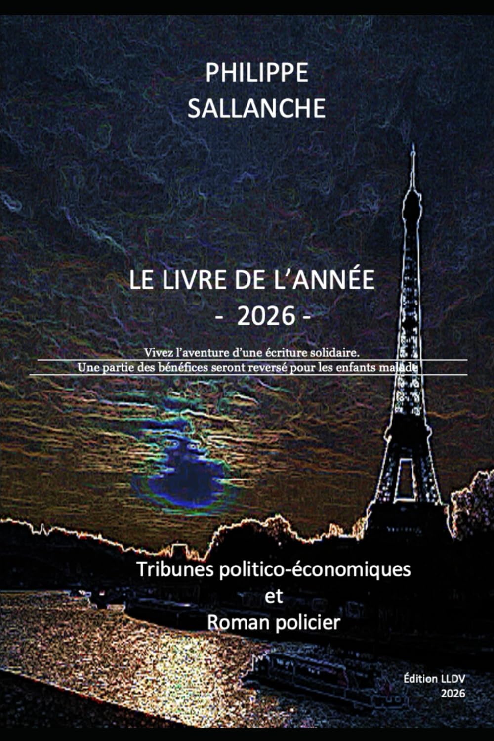 Le Livre de l'Année - 2026: Vivez l’aventure d’une écriture solidaire. Une partie des bénéfices seront reversé pour les enfants malade