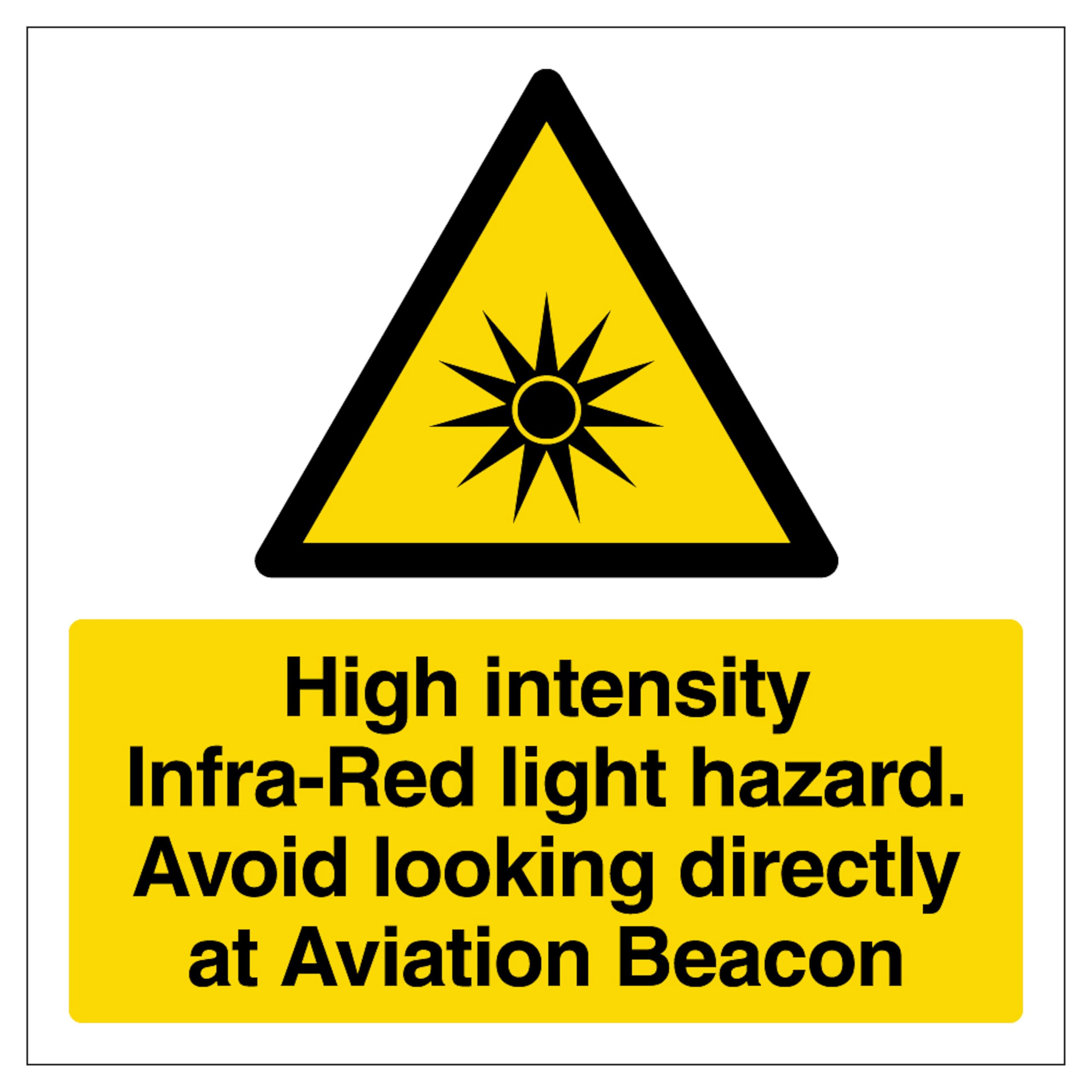High intensity Infra-Red light hazard - Square 200 x 200 mm - 1mm Rigid Plastic
