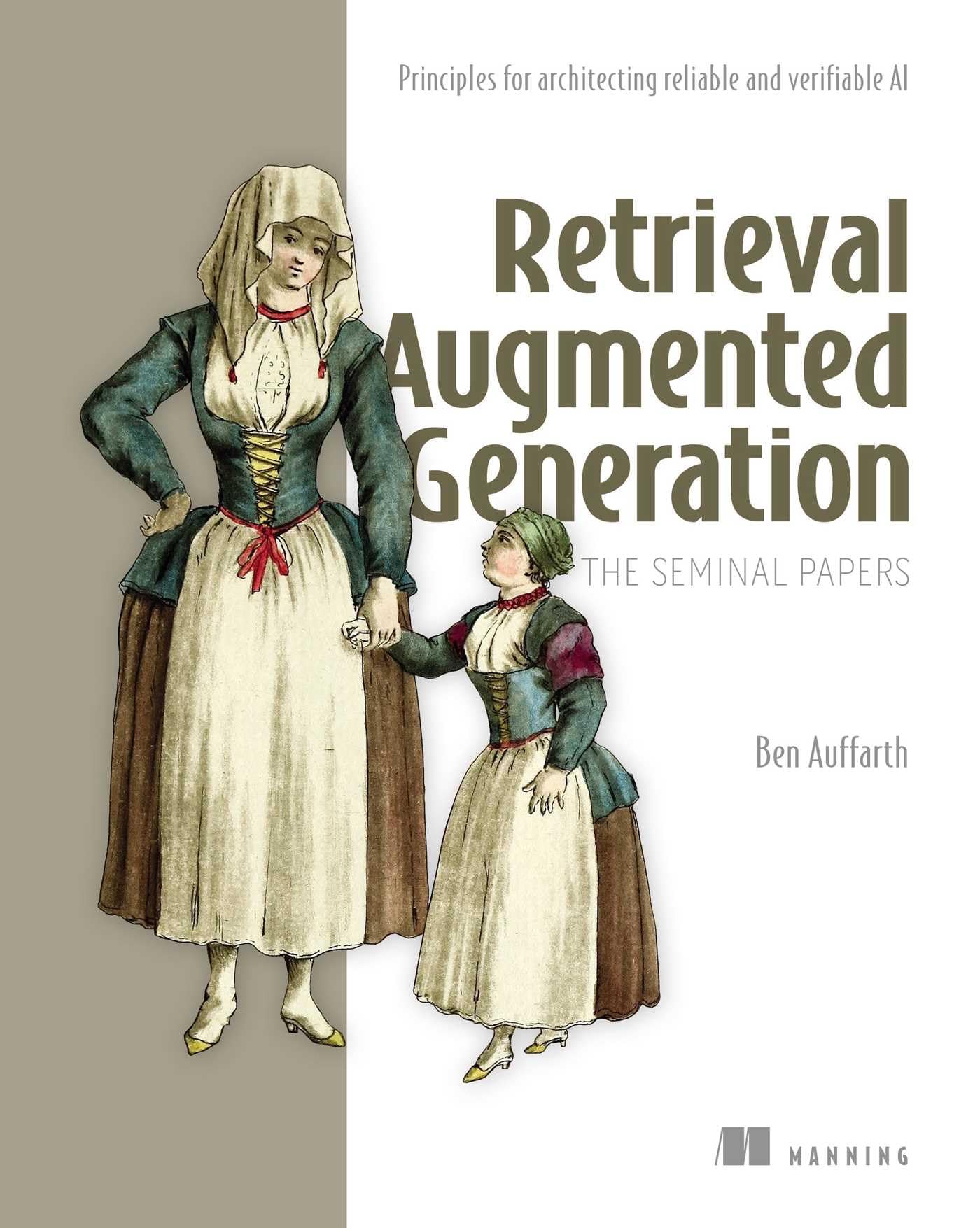 Retrieval Augmented Generation: The Seminal Papers: Principles for Architecting Reliable and Verifiable Ai