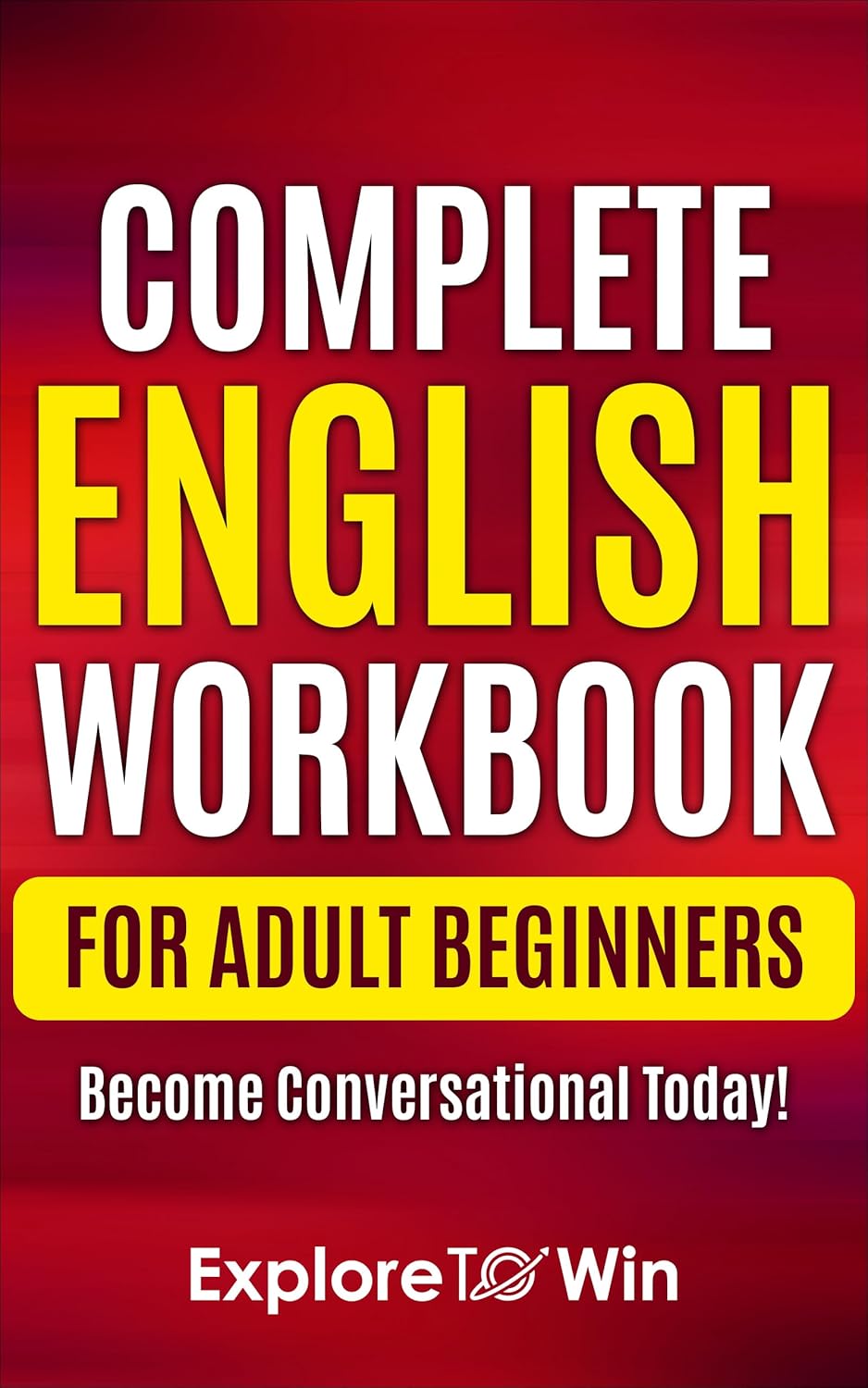 Complete English Grammar Workbook For Adult Beginners Write And Speak complete-english-grammar-workbook-for-adult-beginners-write-and-speak