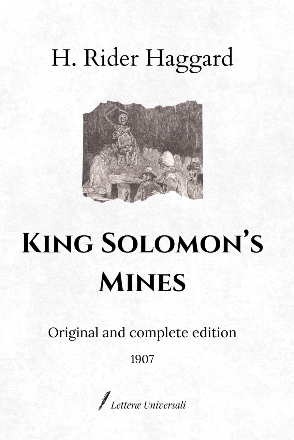 King Solomon’s Mines: Original and complete edition (1907)
