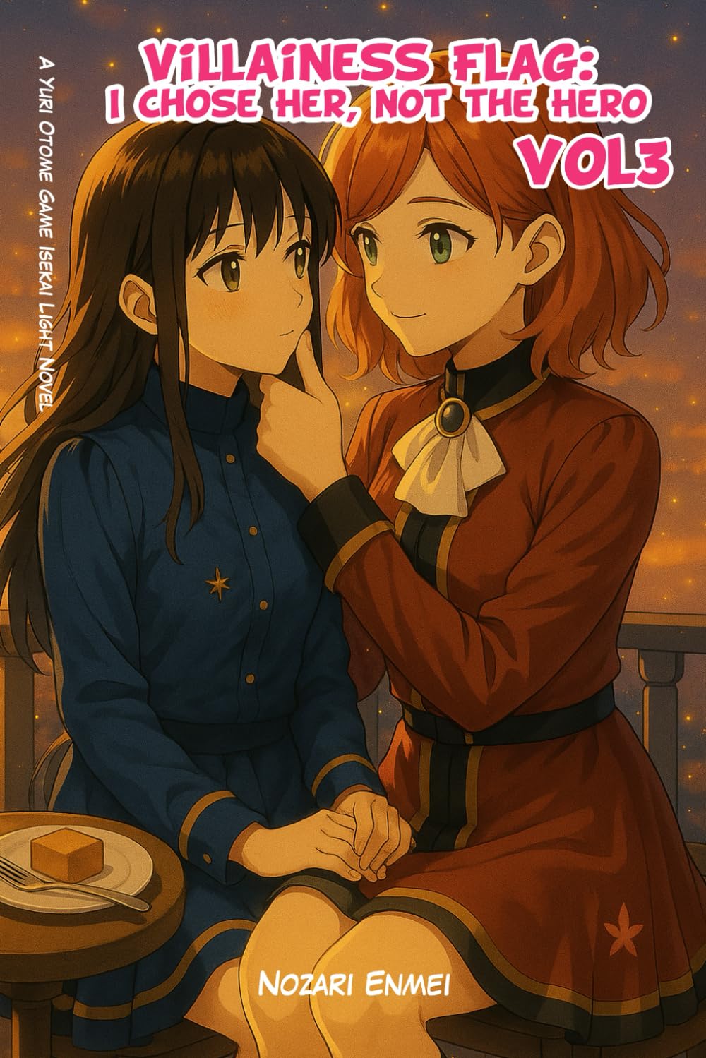 Villainess Flag: I Chose Her, Not the Hero Vol 3: A Yuri Otome Game Isekai Light Novel (Crimson Court)