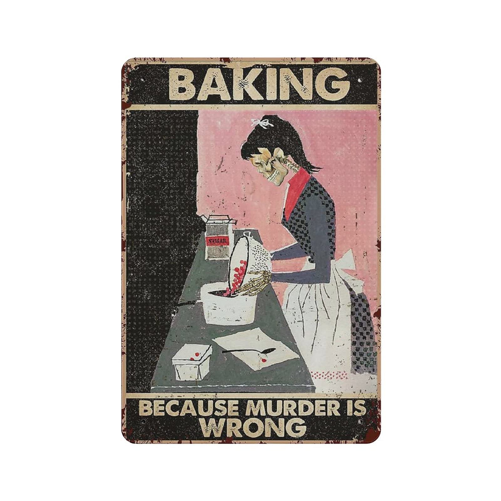 Metal Tin Sign Baking Because Murder Is Wrong Skull Tin Sign Metal Aluminum Sign Vintage Wall Decor Retro Poster for Bars Restaurants Cafes Pubs Home Decoration 12"x8"