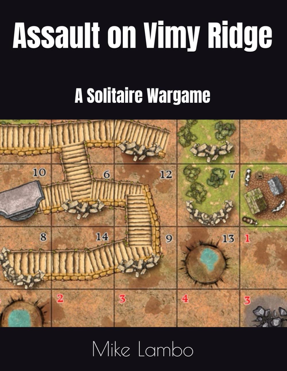 Assault on Vimy Ridge: A Solitaire Wargame (Mike Lambo Solitaire Book Games)