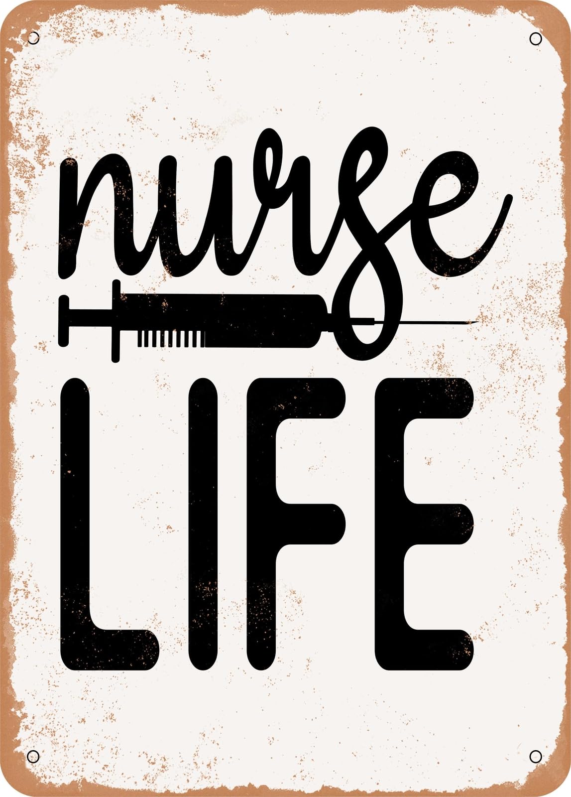 Metal Sign - Nurse Life9 - Vintage Rusty Look home decor