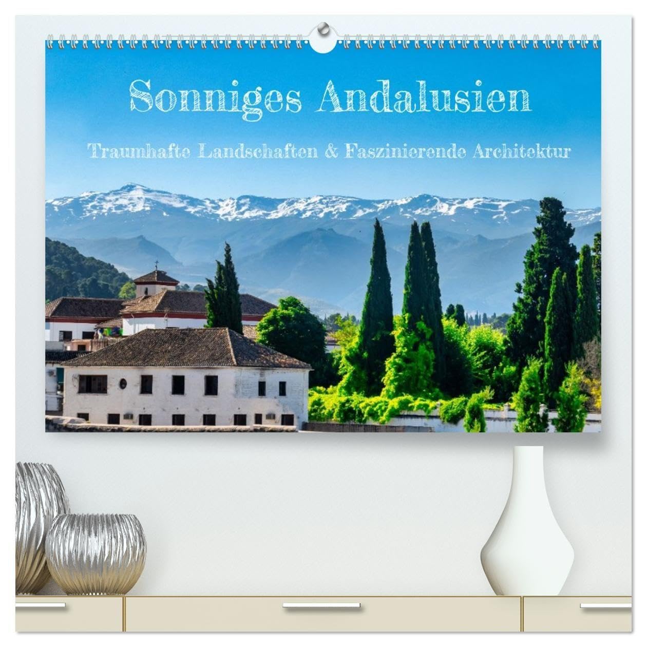Sonniges Andalusien (hochwertiger Premium Wandkalender 2027 DIN A2 quer), Kunstdruck in Hochglanz: Andalusien besitzt eine lange und interessante ... und beeindruckende Natur. (CALVENDO Orte)