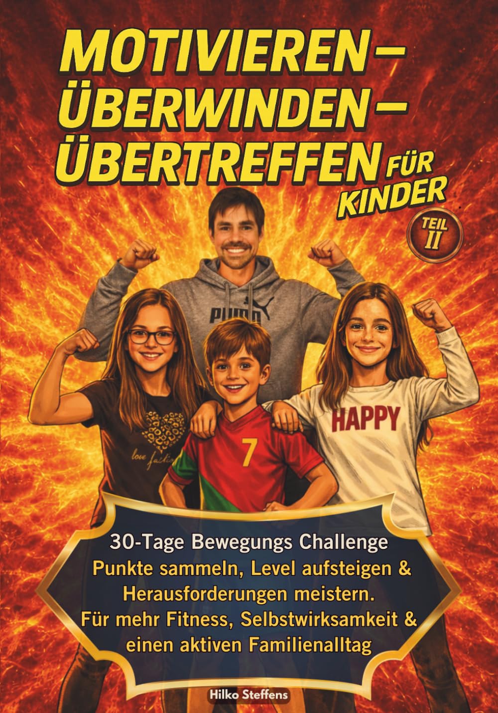 Motivieren-Überwinden-Übertreffen für Kinder: Punkte sammeln, Level aufsteigen & Herausforderungen meistern. Für mehr Fitness, Selbstwirksamkeit & einen aktiven Familienalltag
