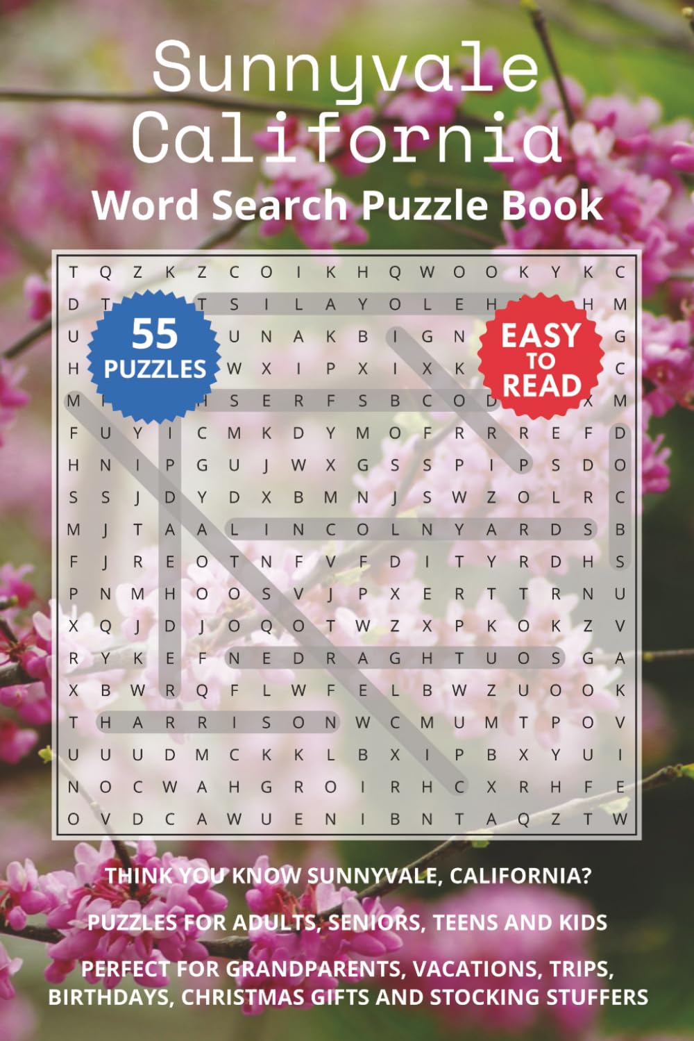 Sunnyvale California Word Search Puzzle Book: Think you know Sunnyvale, California? Puzzles for Adults, Seniors, Teens and Kids. Perfect for ... Christmas Gifts and Stocking Stuffers.