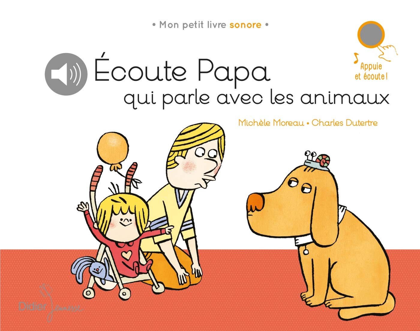 Papa-ci, papa-ca - écoute papa qui parle aux animaux