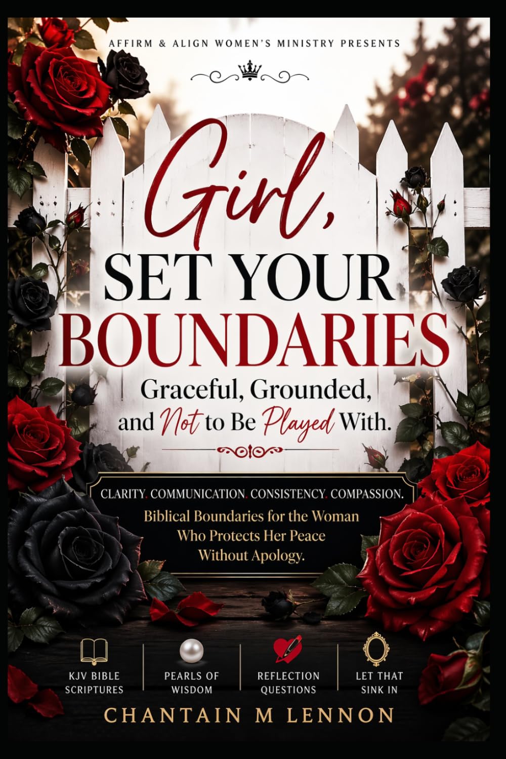 AFFIRM & ALIGN GIRL, SET YOUR BOUNDARIES: Graceful, Grounded, and Not to Be Played With