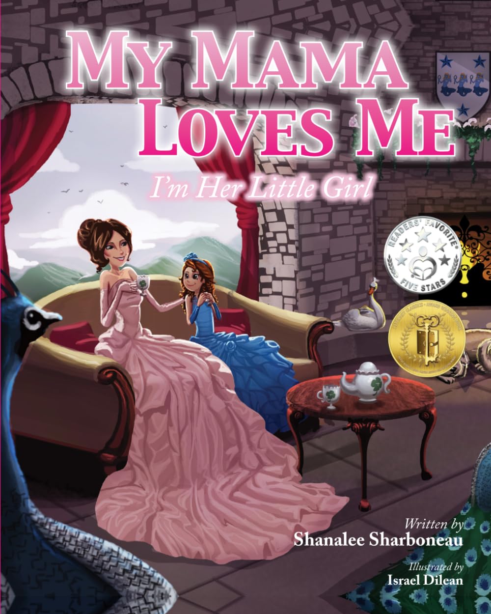 My Mama Loves Me, I'm Her Little Girl: A Book About Mama's Love For Babies, Toddlers, Children for Baby Showers, Mother's Day, Birthday's, Valentine's ... & More (My Family Loves Me Series)