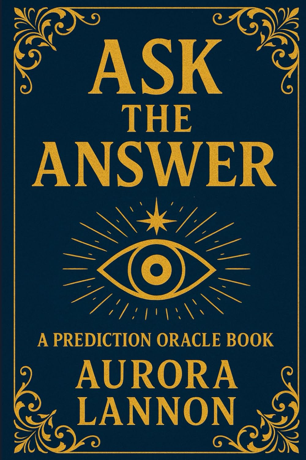 ASK THE ANSWER: Oracle Deck Book: Your Oracle of 108 Messages
