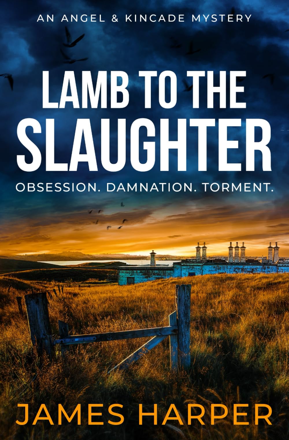 Lamb To The Slaughter: An Angel & Kincade Mystery (Angel & Kincade Murder Mysteries)