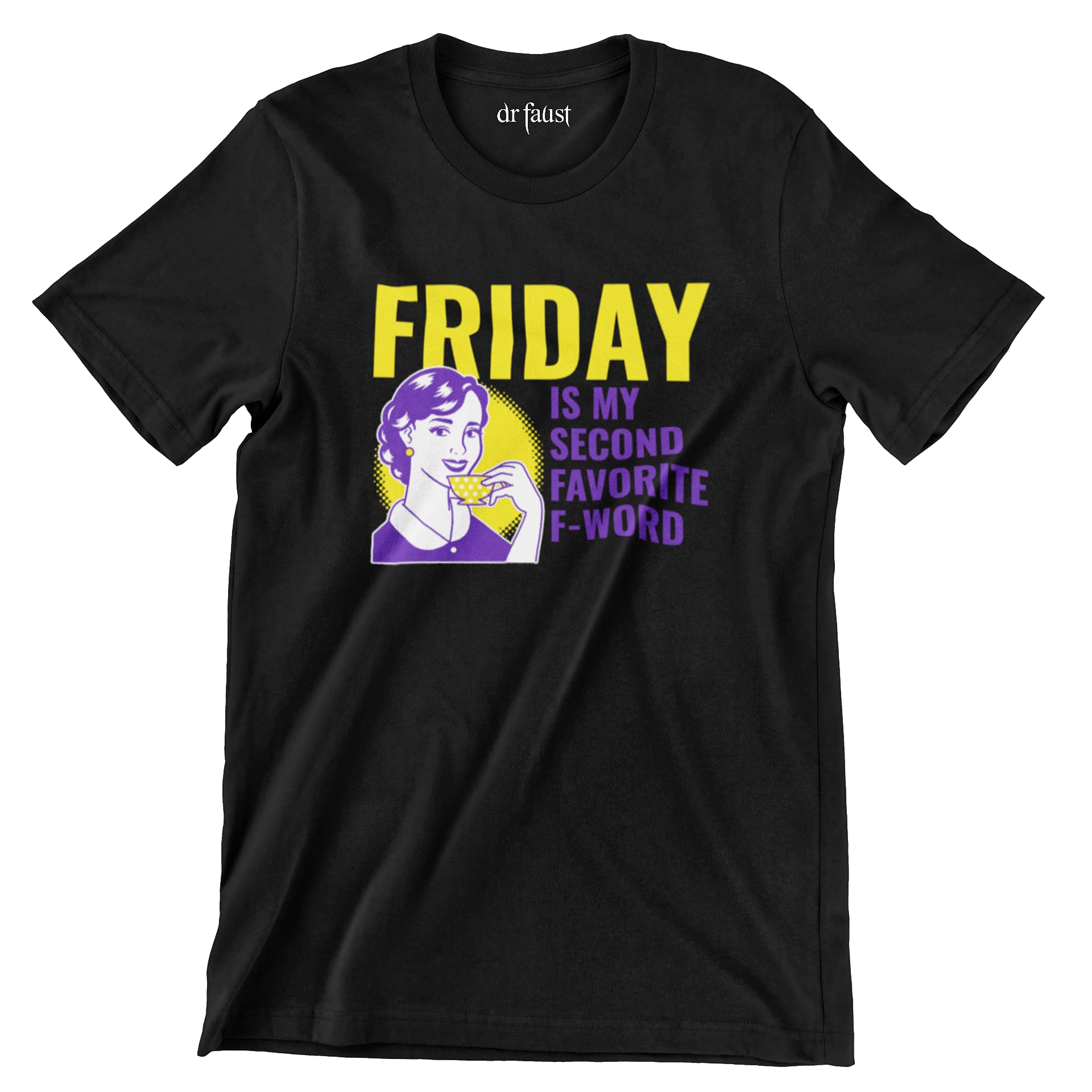 dr faust Friday is My Second Favourite f Word Printed Unisex Plus Size t-Shirt Men & Women Tattoo & Skating Inspired Streetwear Clothing Hip hop Apparel