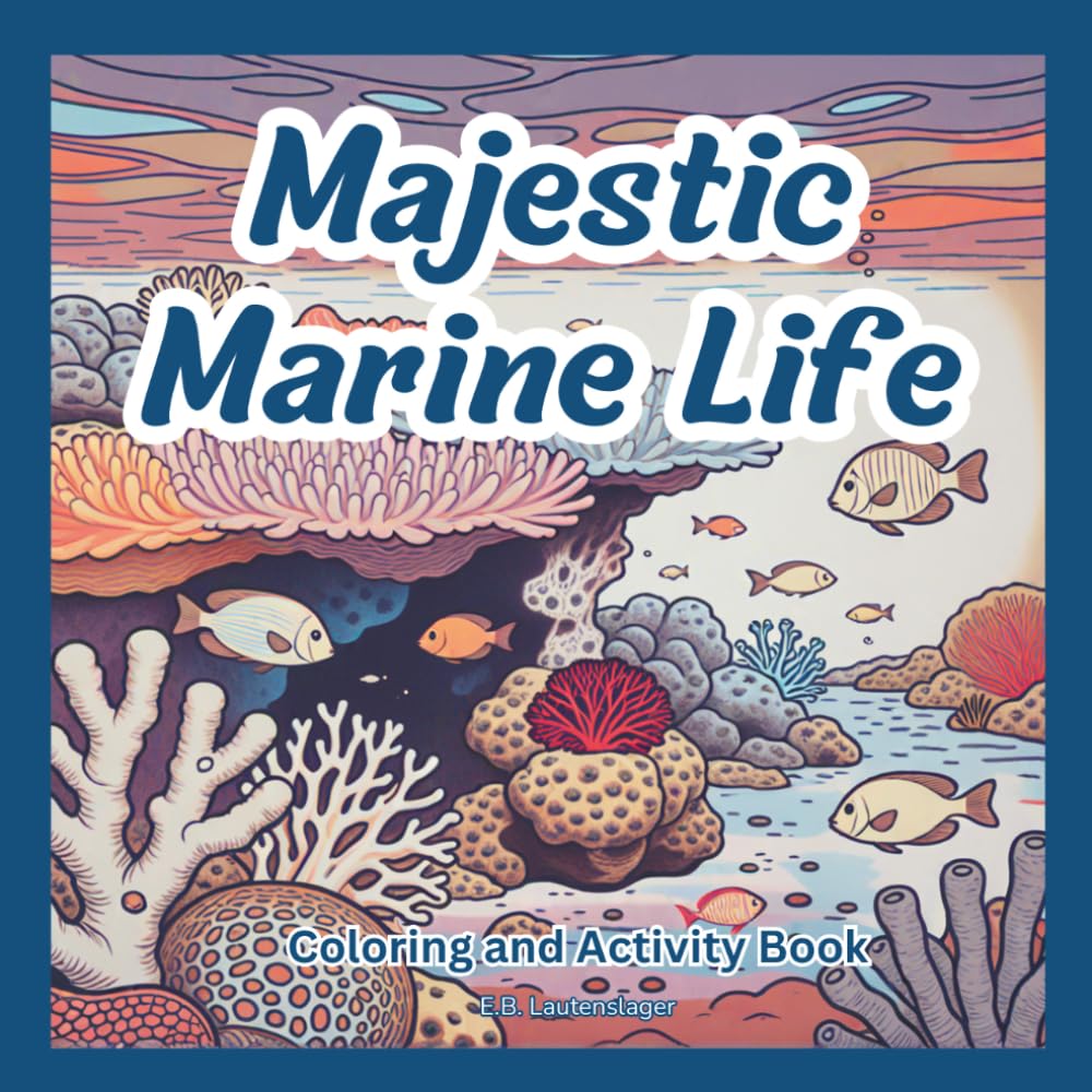 Majestic Marine Life: Coloring and Activity Book
