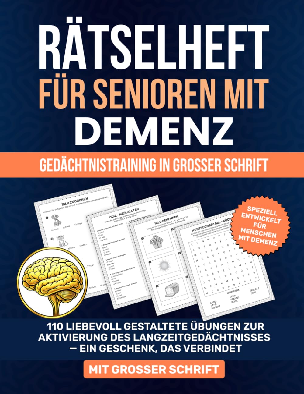 Rätselheft für Senioren mit Demenz — Gedächtnistraining in großer Schrift: 110 liebevoll gestaltete Übungen zur Aktivierung des Langzeitgedächtnisses — ein Geschenk, das verbindet