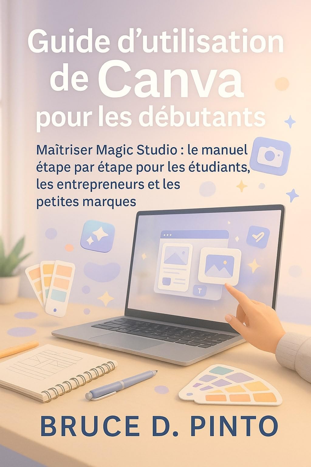 Guide Canva pour débutants : le manuel Magic Studio pour entrepreneurs
