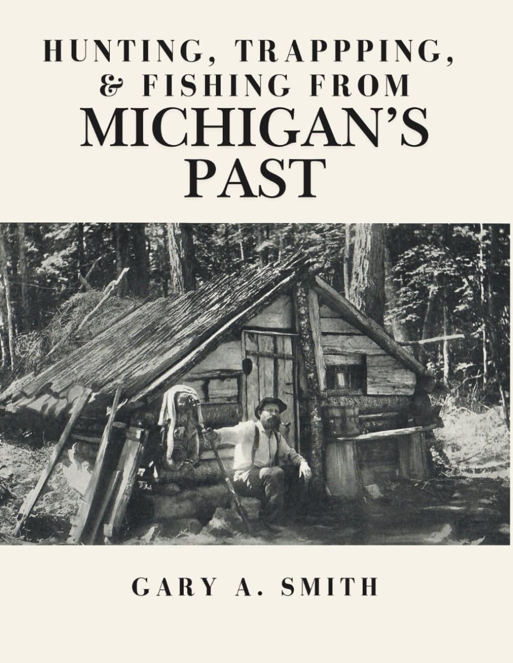 Hunting, Trapping, & Fishing from Michigan's Past