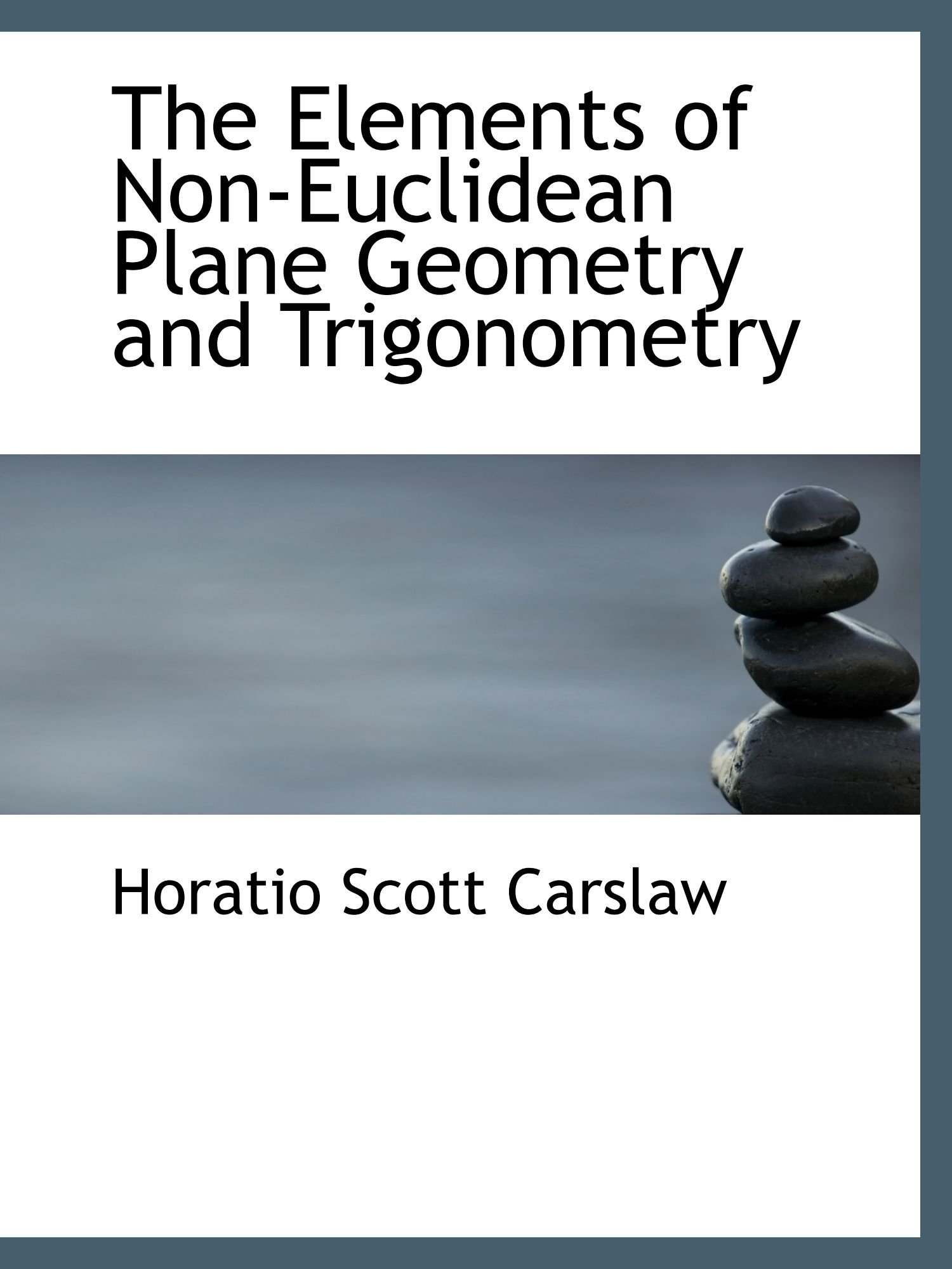 The Elements of Non-Euclidean Plane Geometry and Trigonometry
