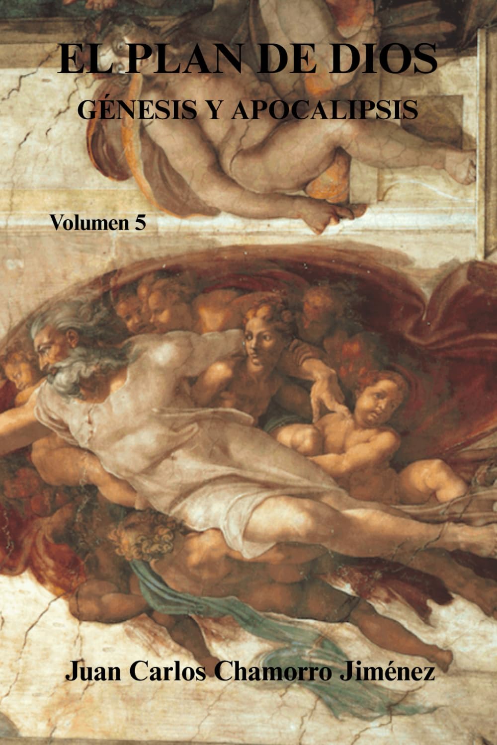 El Plan de Dios Génesis y Apocalipsis: Volumen 5