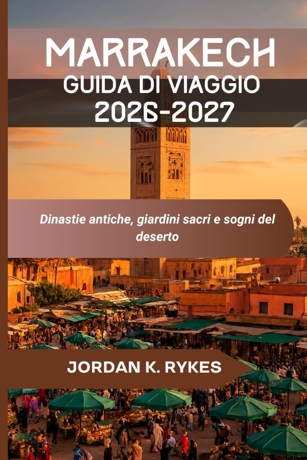Marrakech Guida di viaggio 2026-2027