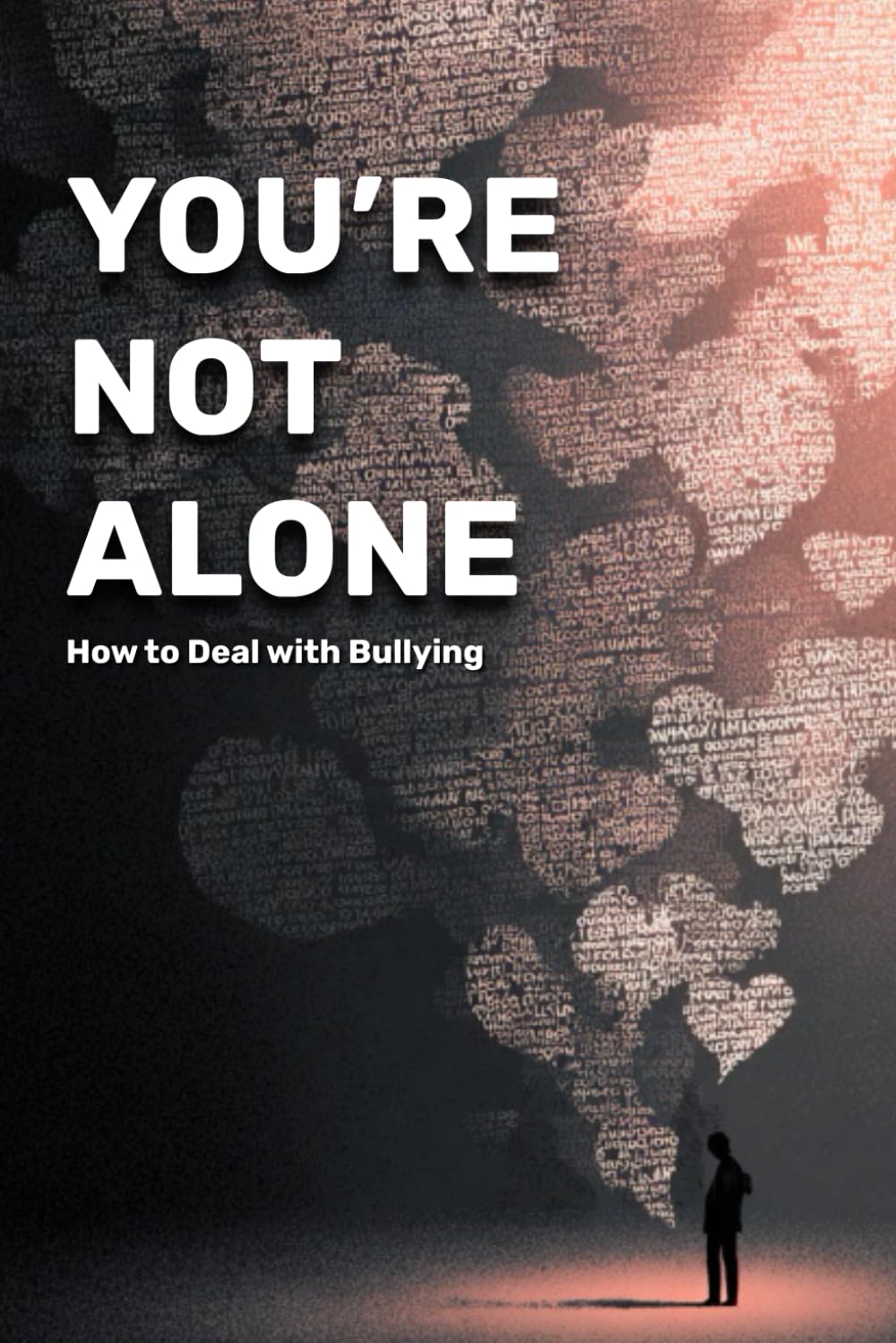 You’re Not Alone: How to Deal with Bullying