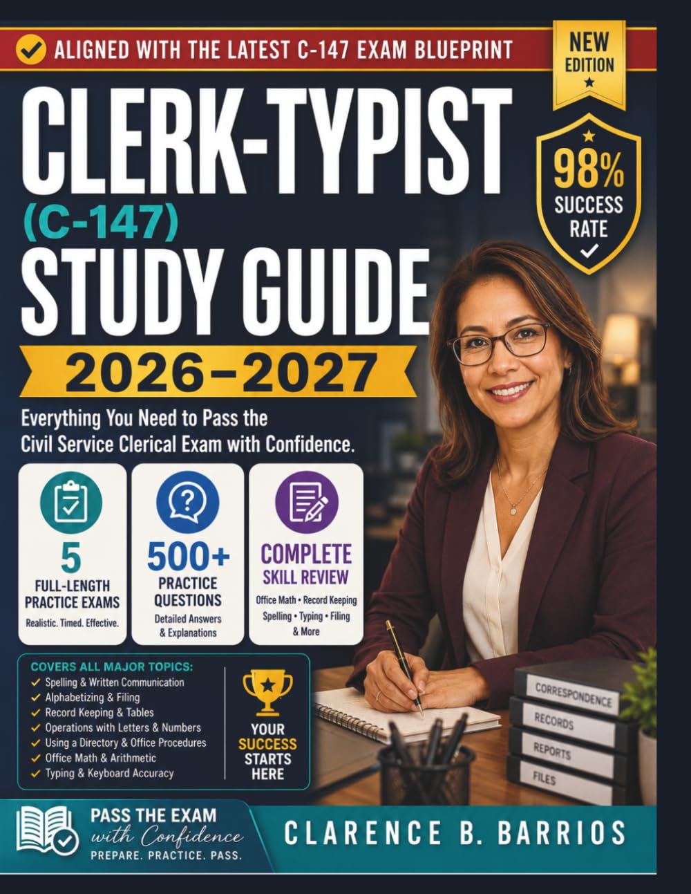 CLERK-TYPIST (C-147) STUDY GUIDE 2026-2027: 5 Full-Length Practice Exams, 500+ Questions & Complete Skill Review — Office Math, Record Keeping, ... (The C-147 Clerk-Typist Mastery Series)