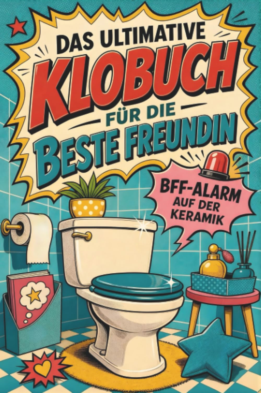 Das ultimative Klobuch für die beste Freundin: BFF-Alarm auf der Keramik. Lustiges Geschenk für beste Freundinnen, Freundschaft und Mädelsabende