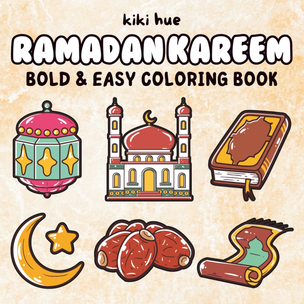 Ramadan Kareem: Bold and Easy Islamic Ramadan Coloring Book for Kids Toddlers and Adults (Bold & Easy Coloring Books)