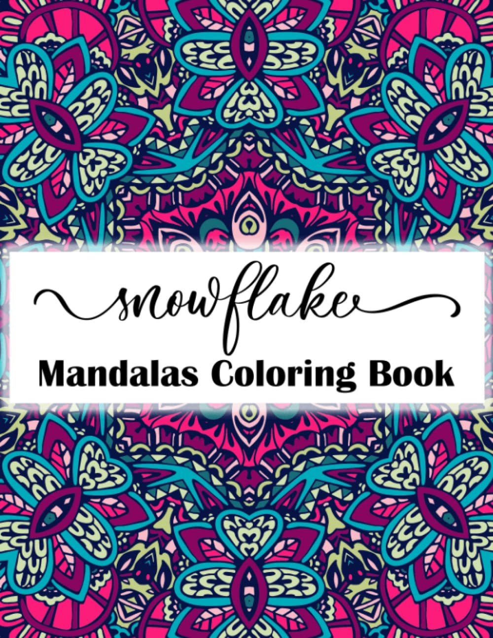 Snowflakes Mandalas Coloring Book: A Stress-Relieving Coloring Book with 40 Beautiful Detailed Snowflakes for Adults