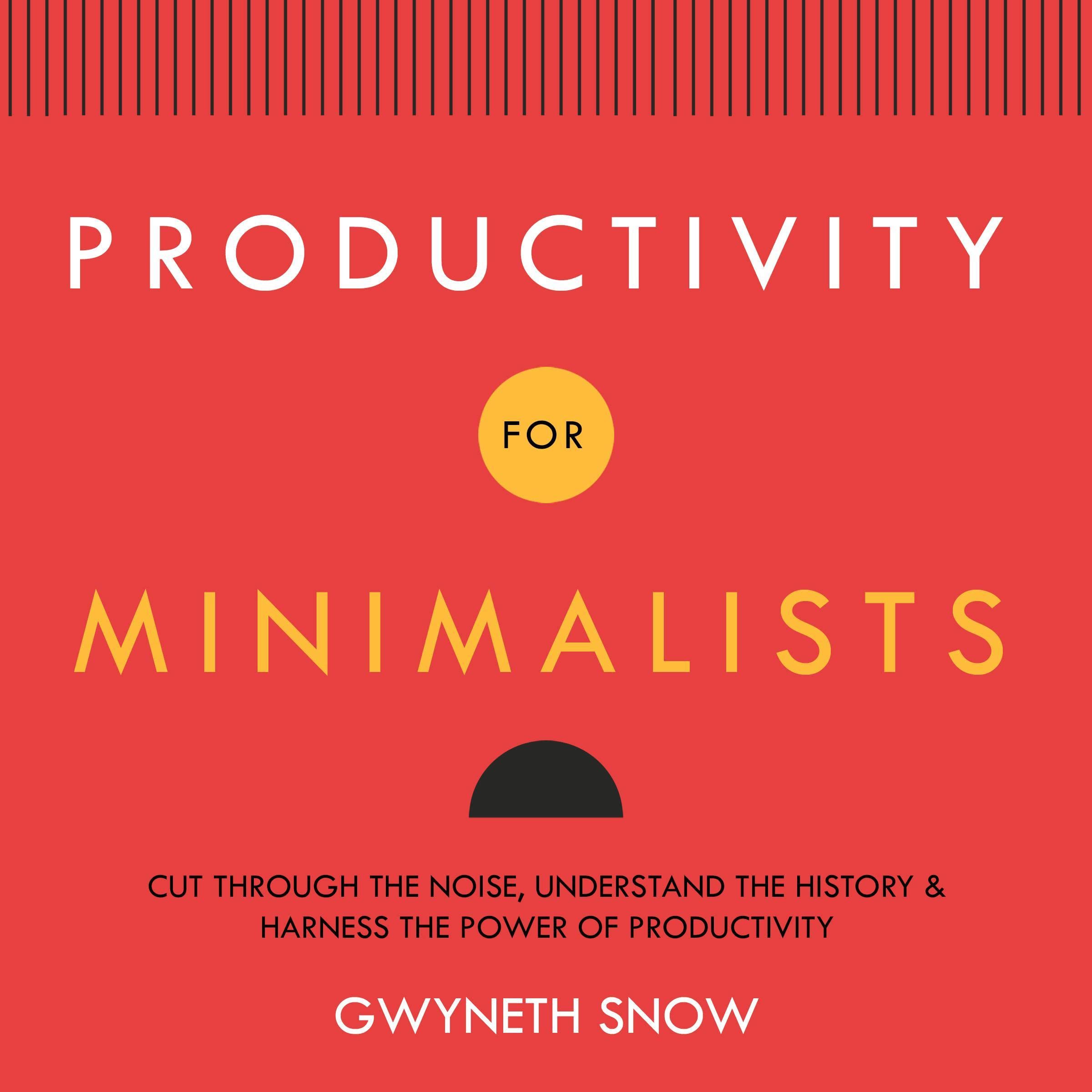 Productivity for Minimalists