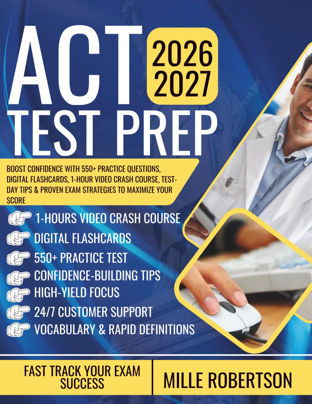 ACT TEST PREP: Boost Confidence with 550+ Practice Questions, Digital Flashcards, 1-Hour Video Crash Course, Test-Day Tips & Proven Exam Strategies to Maximize Your Score
