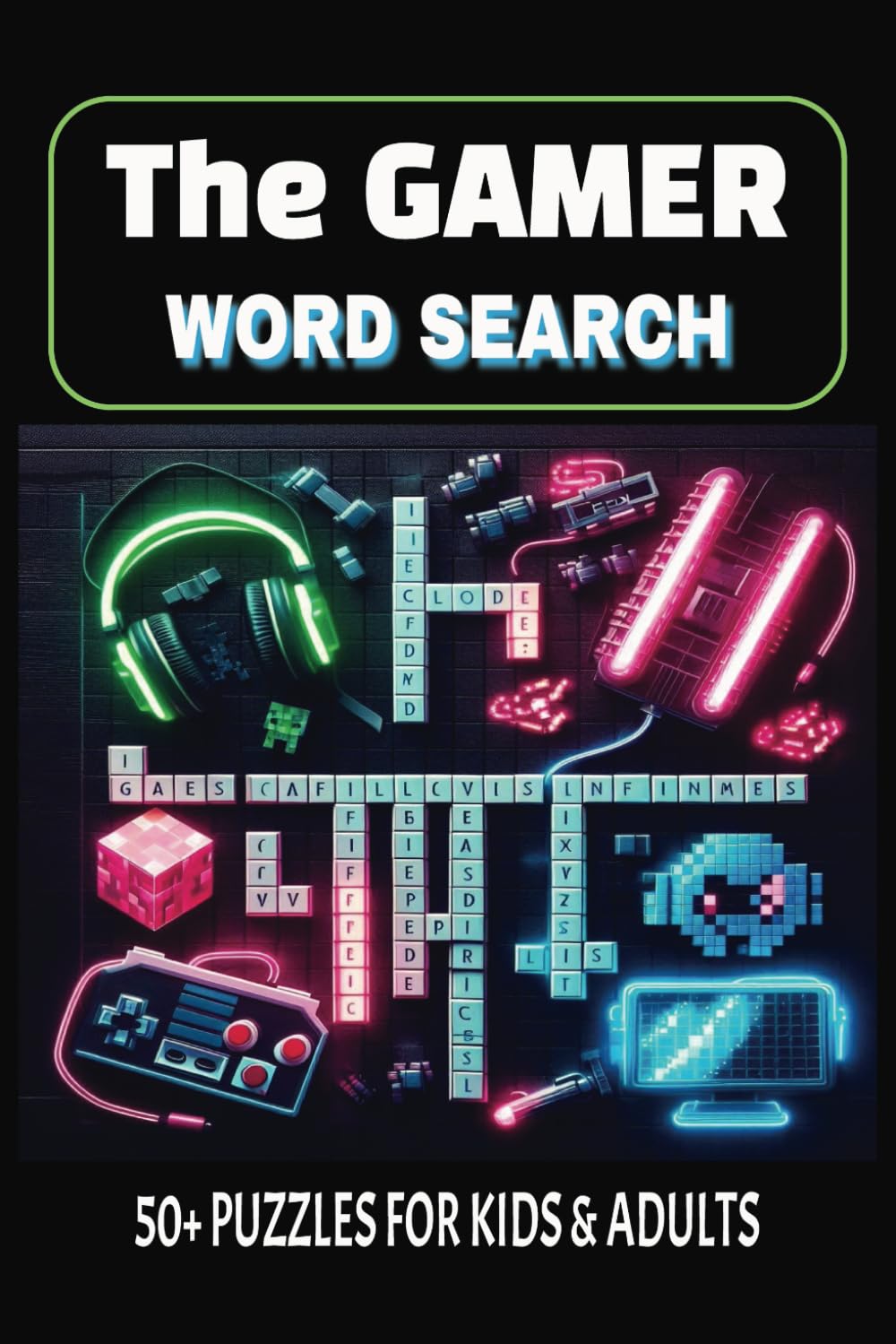 The Gamer Word Search Puzzle Book: Word Searches with Easy to Read Print about Gaming, Video games, Gamers and More | 6x9 inches, 110 pages | 50+ ...