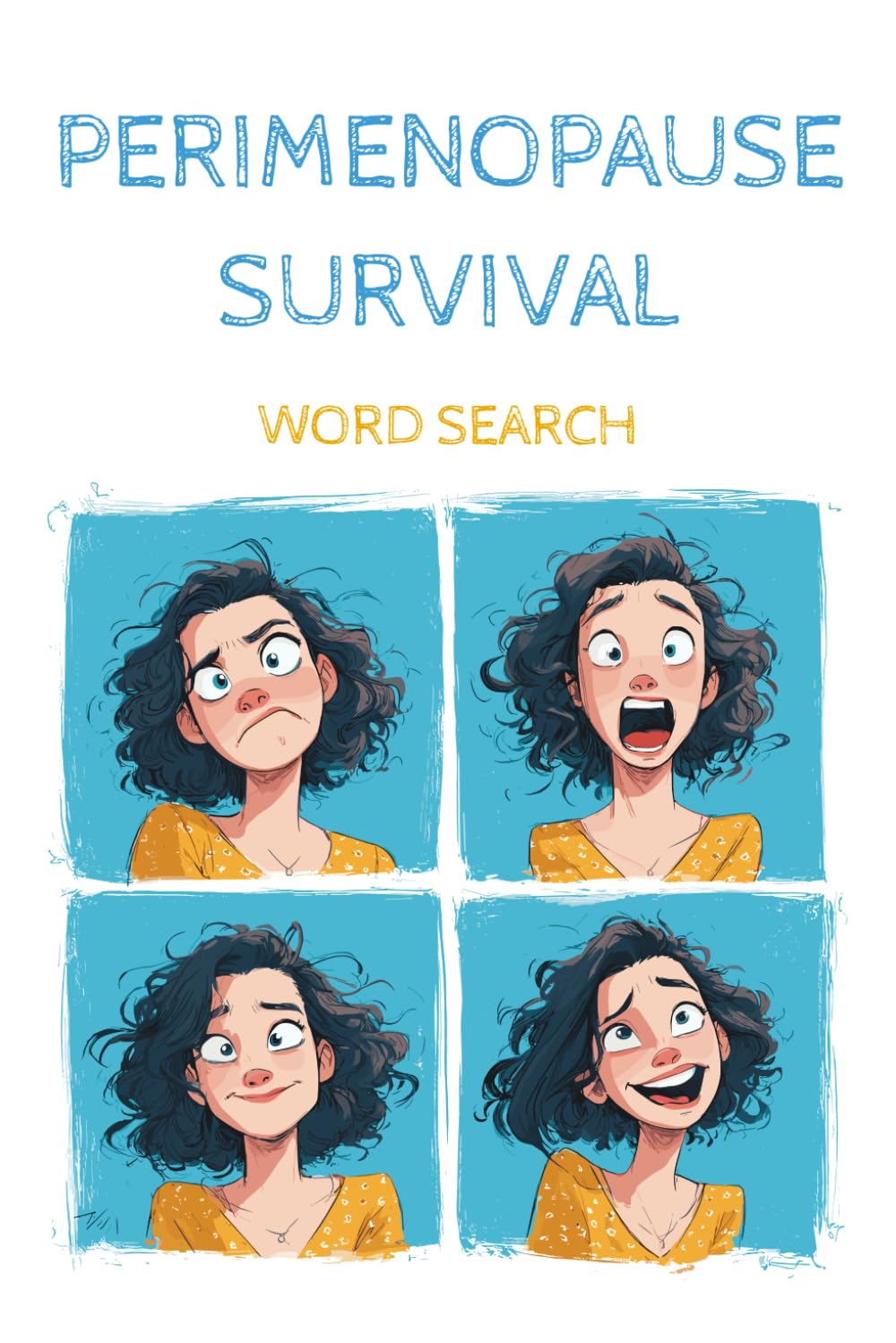 Perimenopause Survival Word Search: 55 Funny & Relaxing Large Print Puzzles for Women Navigating Hot Flashes, Brain Fog, Mood Swings & Hormonal Chaos