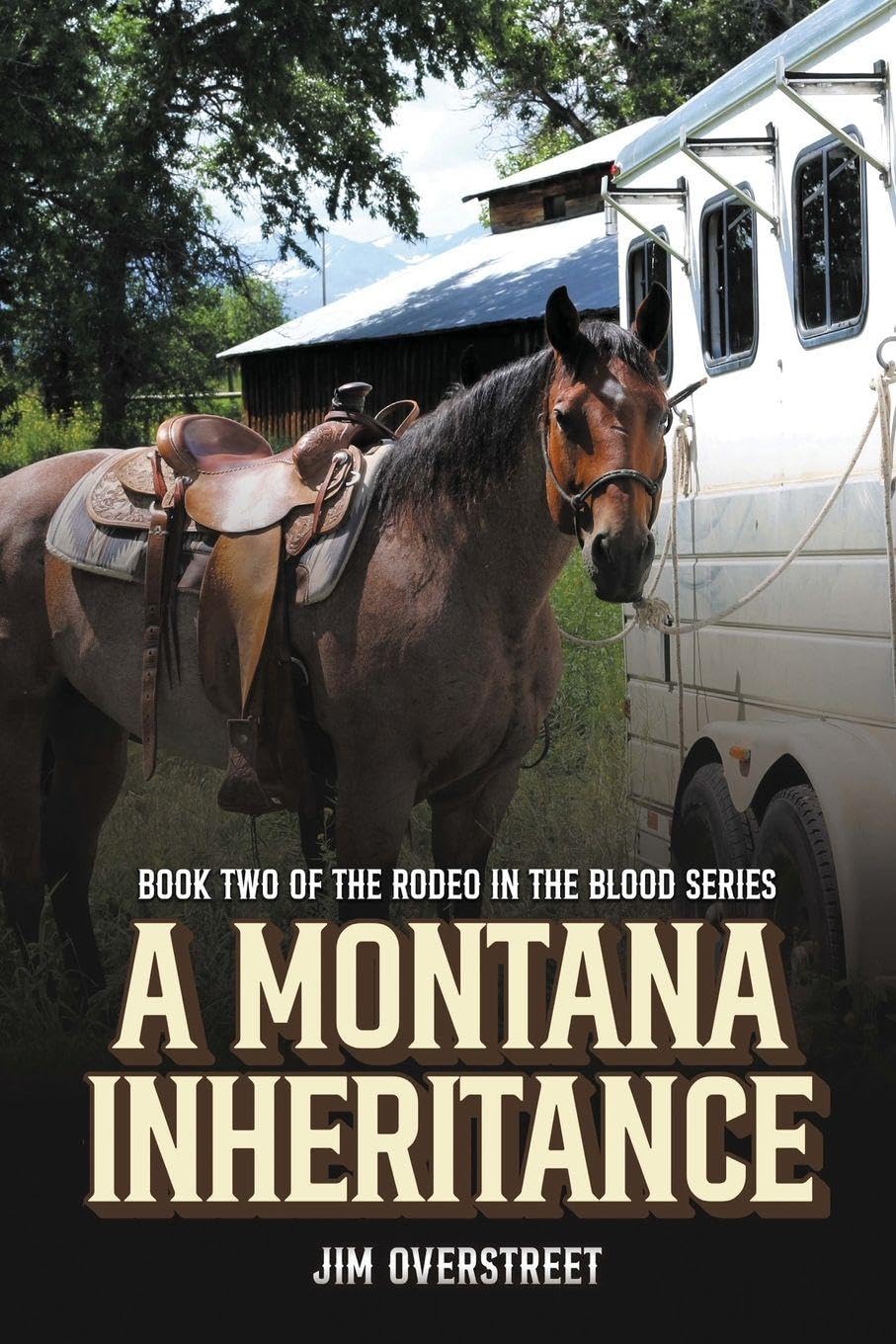 A Montana Inheritance: Book Two of The Rodeo in the Blood Series