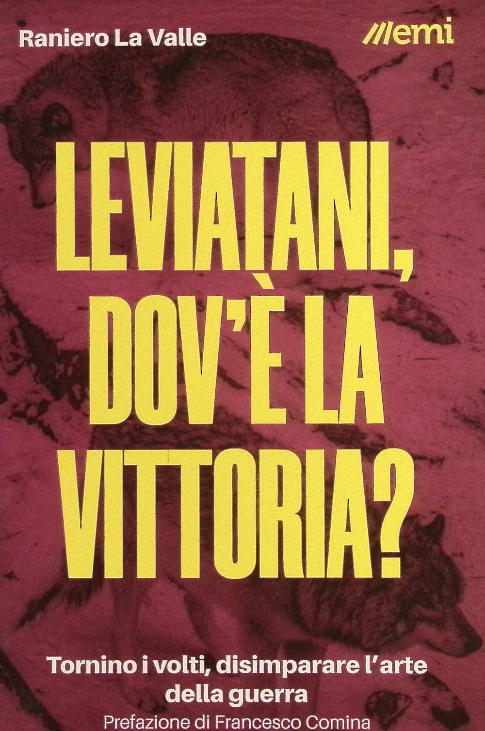 Leviatani, Dov'è La Vittoria? Tornino I Volti, Disimparare L'arte Della Guerra - 4