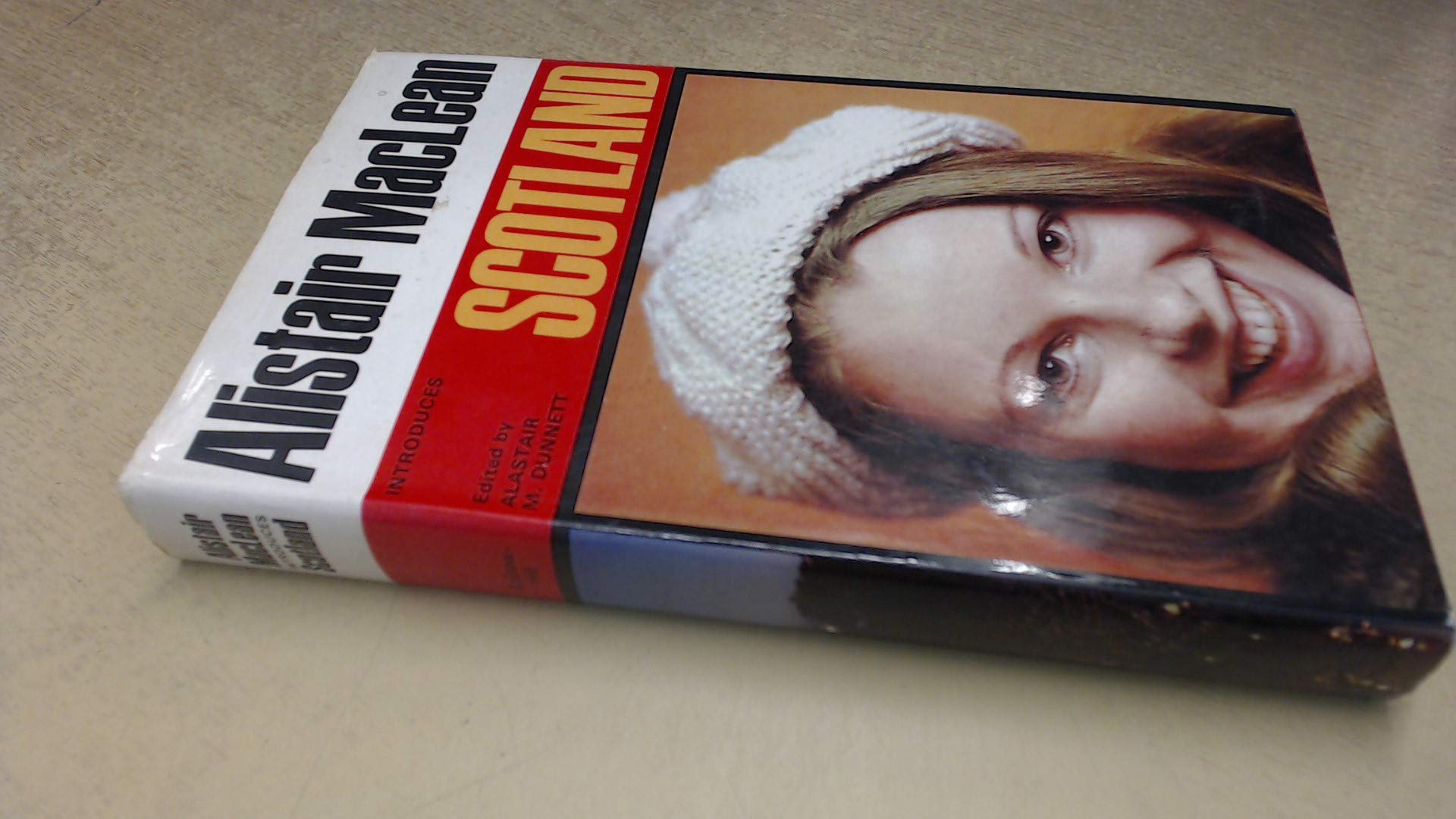 Alistair MacLean Introduces Scotland Alistair MacLean and Alastair M. Dunnett