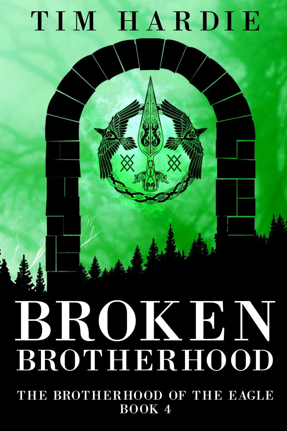 Broken Brotherhood: 4 (The Brotherhood of the Eagle)