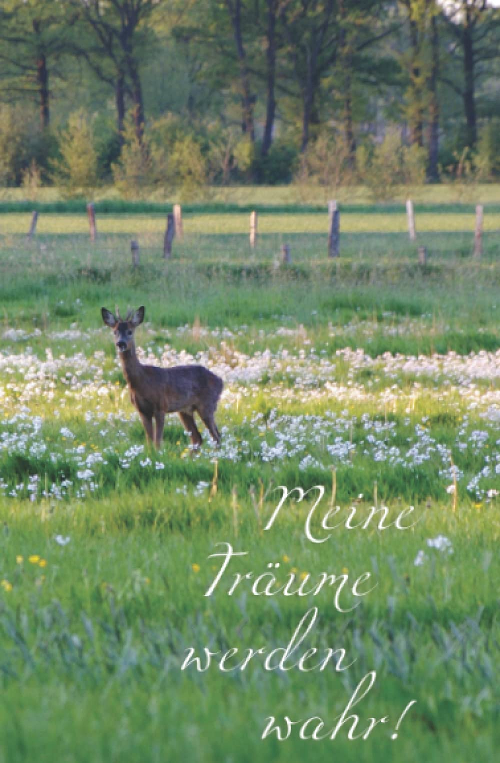 Notizbuch 130 Seiten – "Meine Träume werden wahr" (Reh) – Punktliniert – Papier: Cremeweiss – HxB 13,3 x 20,3 cm: AM-Notes