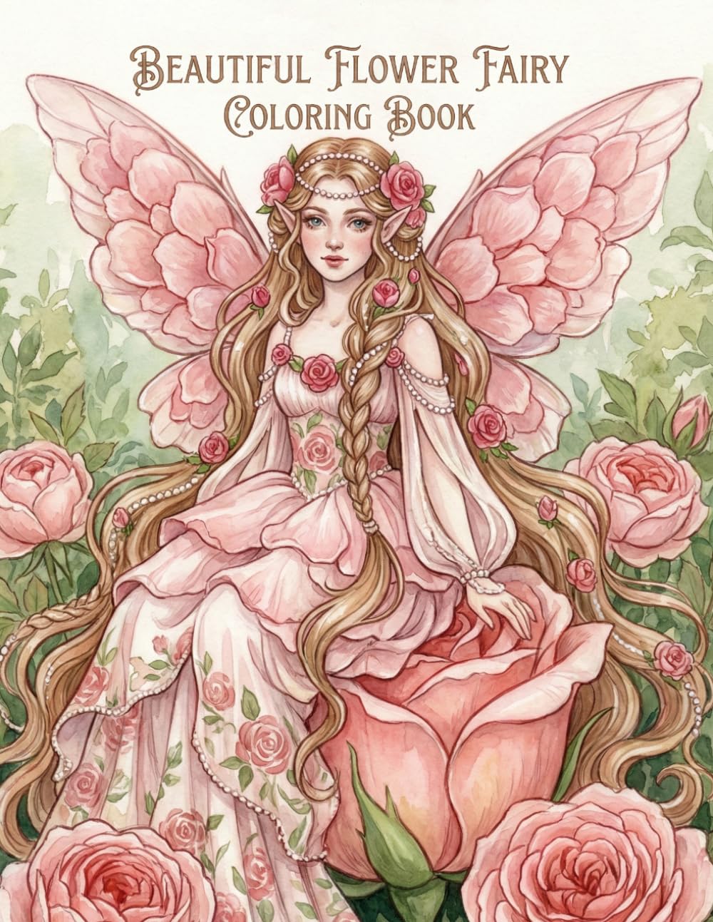Beautiful Flower Fairy Coloring Book for Kids & Adults: Fairy with Butterfly Wings, Floral Beauty & Mindful Coloring