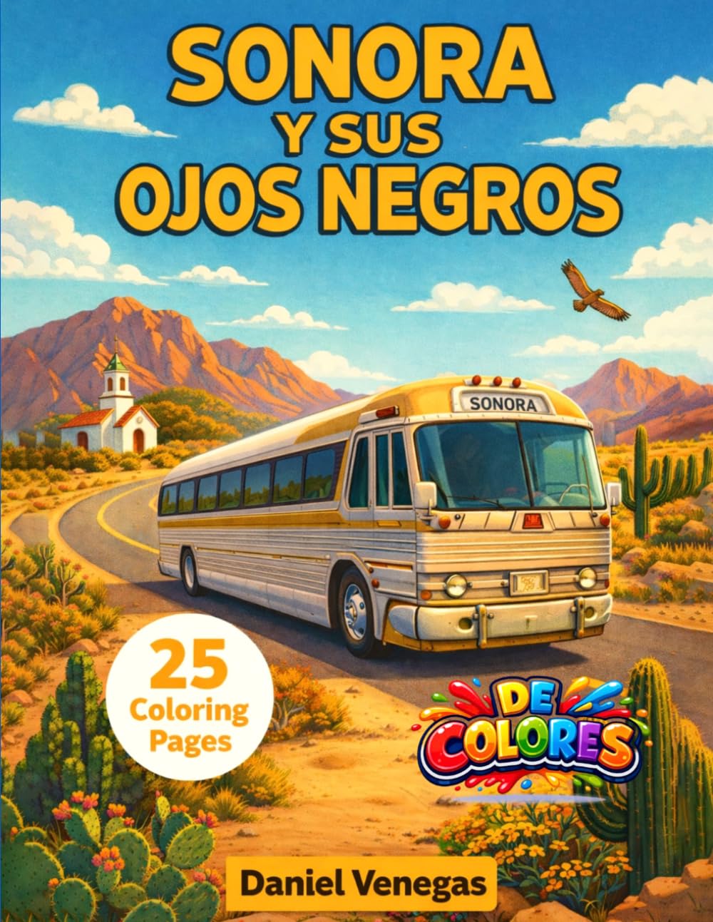 Sonora Y Sus Ojos Negros (De Colores: Regional Music Coloring Book Series)