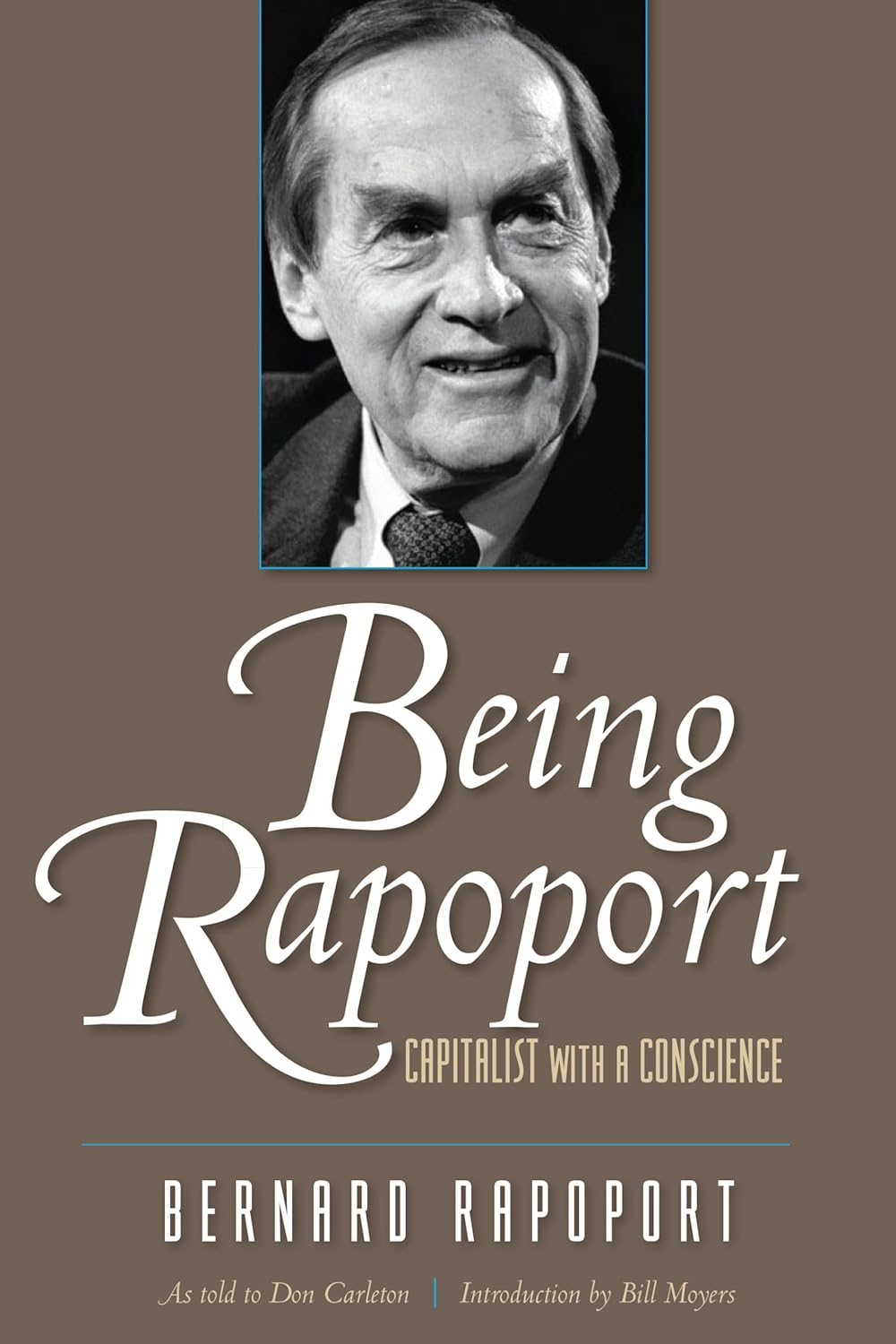 Being Rapoport: Capitalist with a Conscience: Rapoport, Bernard ...
