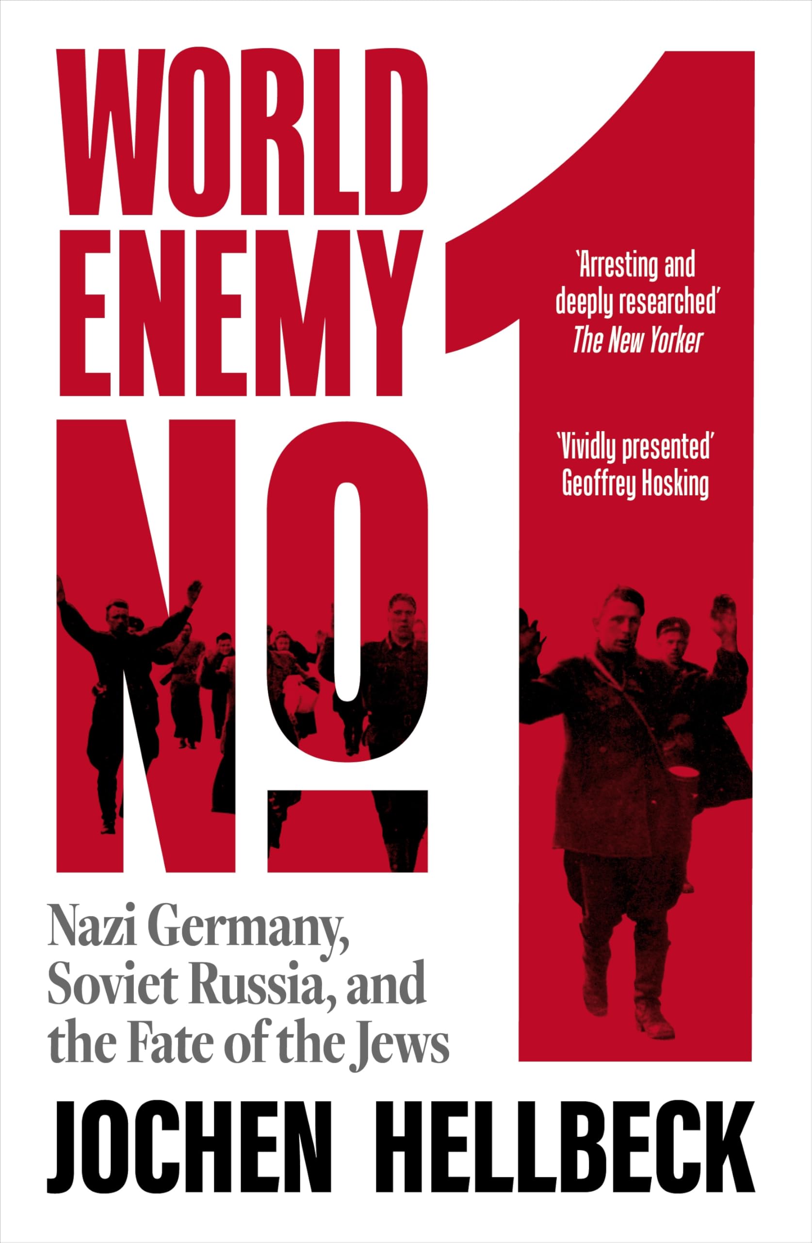 World Enemy No. 1 by Jochen Hellbeck Hardback