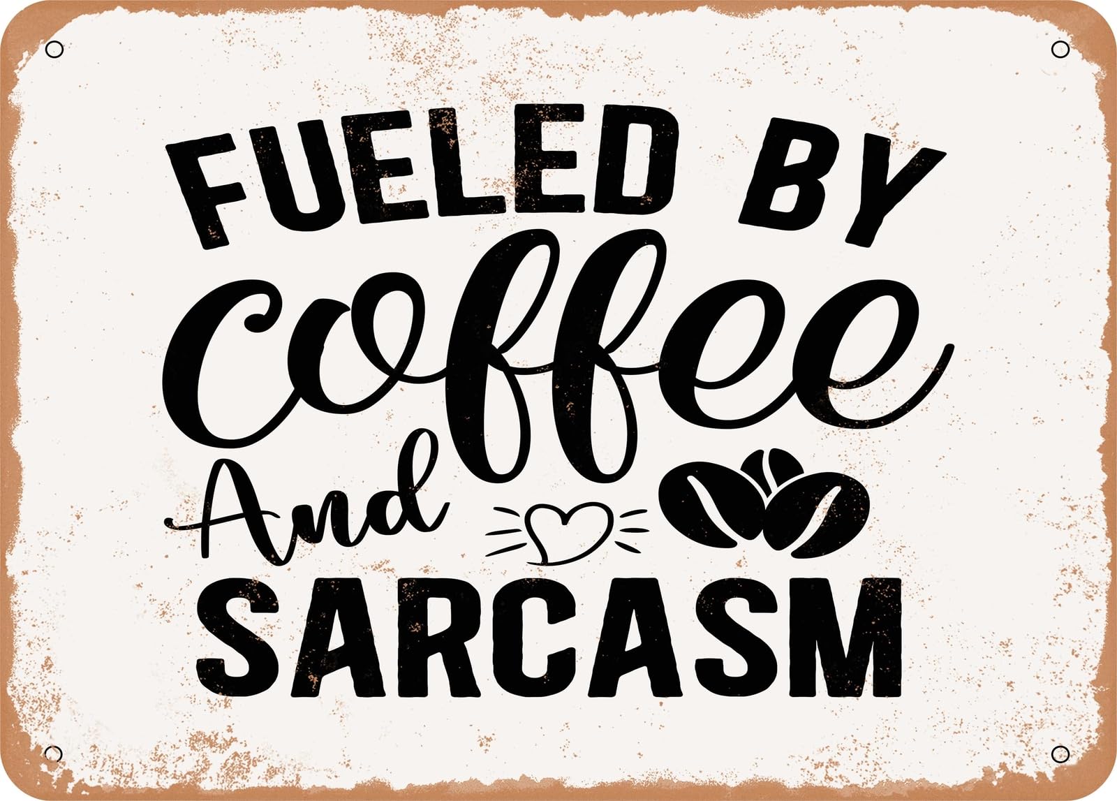 Miaomansenstore Metal Sign - Fueled By Coffee And Sarcasm - Vintage Look Sign Home Decor