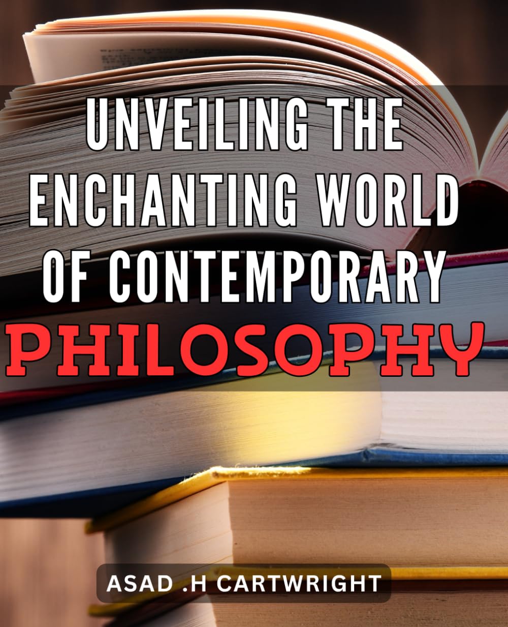 Unveiling the Enchanting World of Contemporary Philosophy: Discover the Fascinating Insights: Exploring the Human Experience
